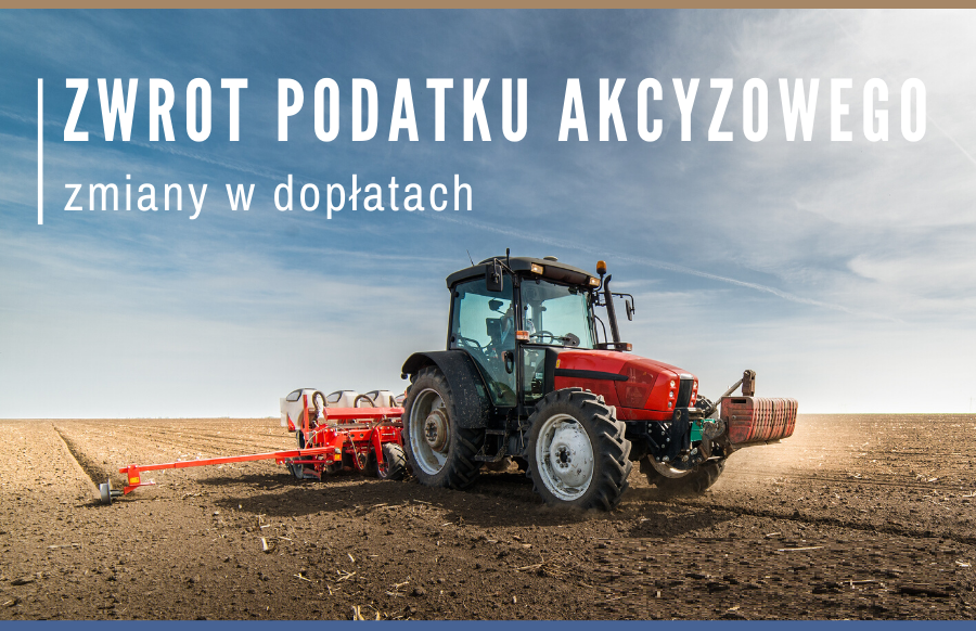 Czerwony traktor na polu a nad nim napis "Zwrot podatku akcyzowego zmiany w dopłatach"