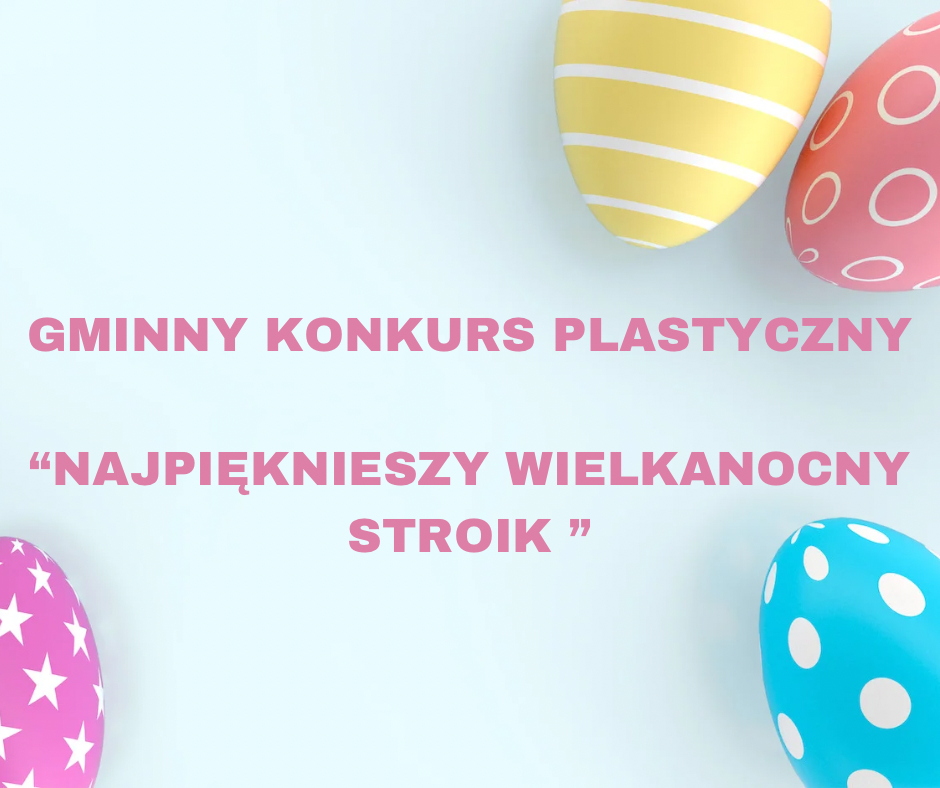 Obrazek prezentuje dekoracyjne jajka wielkanocne, których widnieją słowa „Ginny konkurs plastyczny”. Jajka są kolorowo lakierowane i stanowią część podstawowego projektu konkursowego lub wystawy.