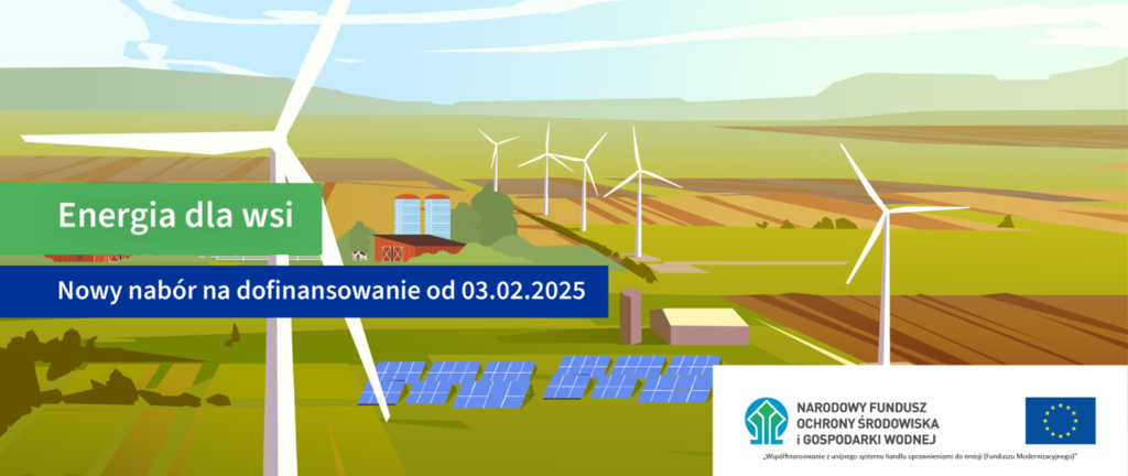 Ilustracja przedstawia wiejski krajobraz z turbinami wiatrowymi i panelami słonecznymi, symbolizującymi odnawialne źródła energii. Na ekranie pojawia się tekst informujący o nowym naborze, który pojawia się od 3 lutego 2025 roku, a poniżej znajdują się logotypy NFOSiGW i Unii Europejskiej.