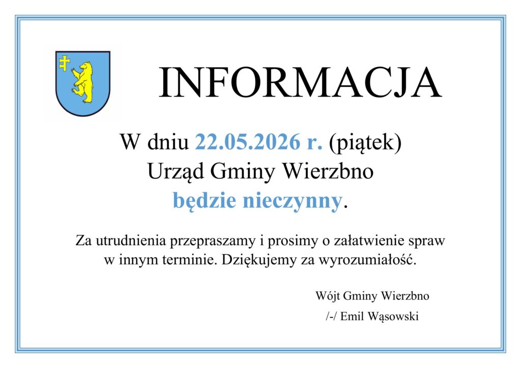 Obraz przedstawia komunikat o zamknięciu Urzędu Gminy Wierzbno 22.05.2026. Na białym tle jest niebieska i czarna czcionka. W lewym górnym rogu znajduje się herb.