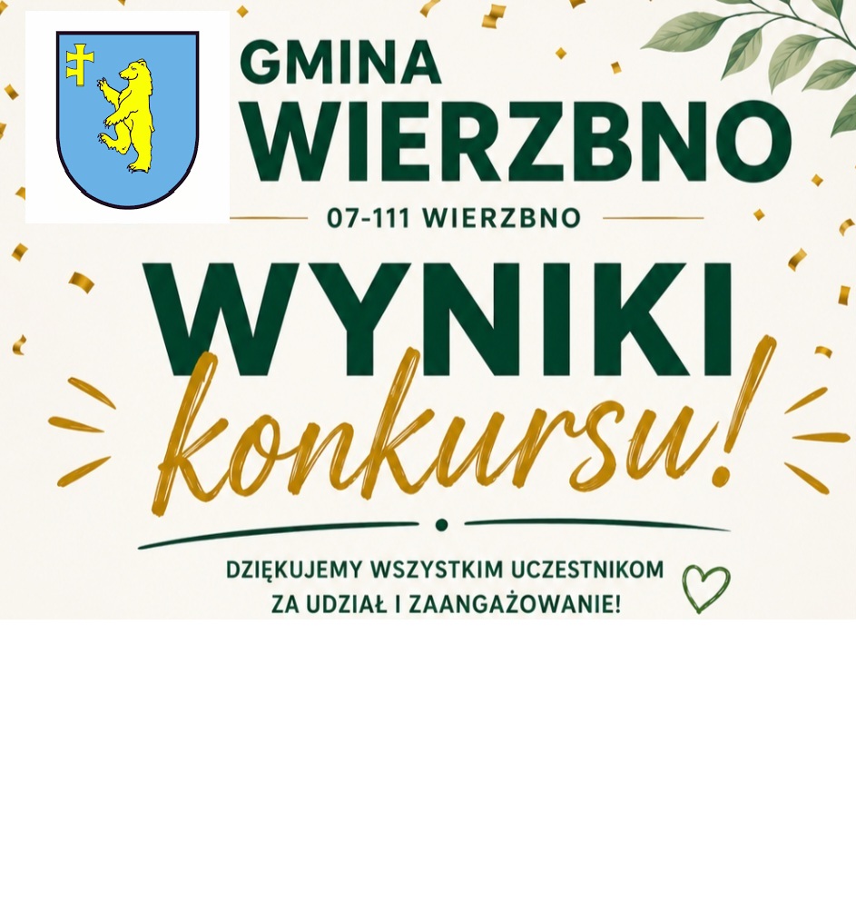 Plakat ogłasza wyniki konkursu w gminie Wierzbno, z zielonymi i złotymi napisami. Na tle kremowym są konfetti i liście. W lewym rogu tarcza z żółtym niedźwiedziem na niebieskim tle.